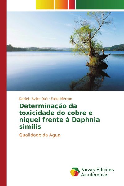 Produktbild: Determina&ccedil;&atilde;o da toxicidade do cobre e n&iacute;quel frente &agrave; Daphnia similis