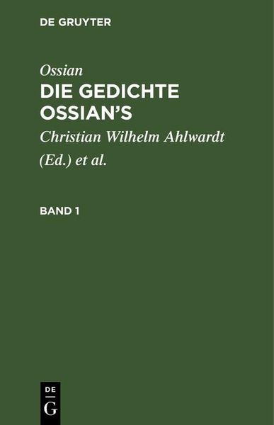 Produktbild: Ossian [angebl. Verf.]; James MacPherson: Die Gedichte Ossian's. Band 1