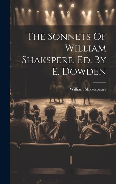 Produktbild: The Sonnets Of William Shakspere, Ed. By E. Dowden
