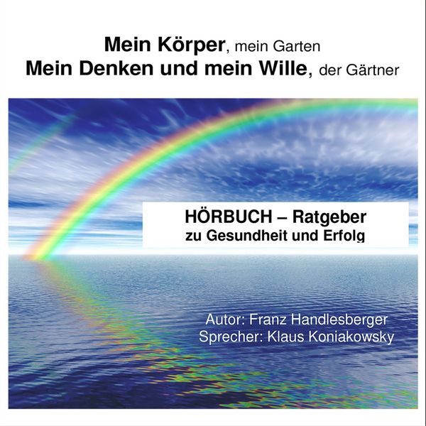 RATGEBER zu Gesundheit und Erfolg - Franz Handlesberger, Audio, 4057664034687