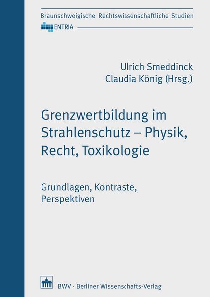 Produktbild: Grenzwertbildung im Strahlenschutz - Physik, Recht, Toxikologie