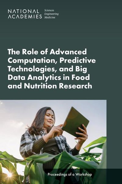 Produktbild: The Role of Advanced Computation, Predictive Technologies, and Big Data Analytics in Food and Nutrition Research