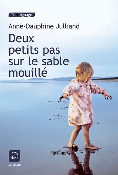 Produktbild: Deux petits pas sur le sable mouill&eacute; : t&eacute;moignage