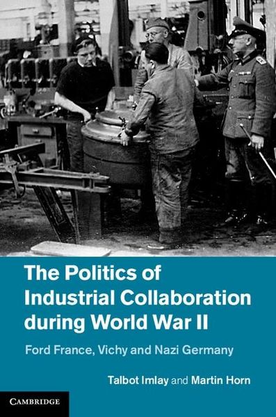 Produktbild: Politics of Industrial Collaboration during World War II