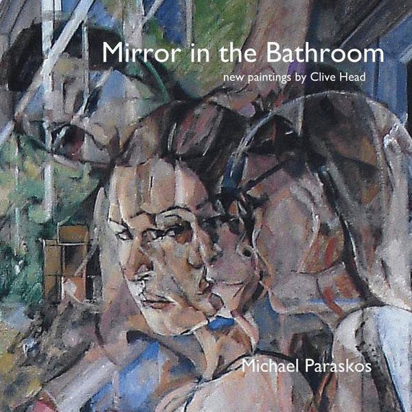Produktbild: Mirror in the Bathroom: New Paintings by Clive Head