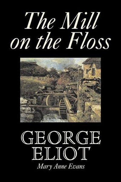 Produktbild: The Mill on the Floss by George Eliot, Fiction, Classics