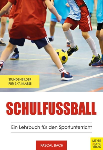 Produktbild: Schulfu&szlig;ball - Ein Lehrbuch f&uuml;r den Sportunterricht
