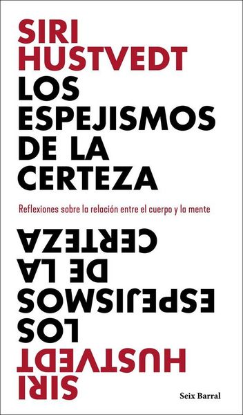 Produktbild: Los espejismos de la certeza : reflexiones sobre la relaci&oacute;n entre el cuerpo y la mente