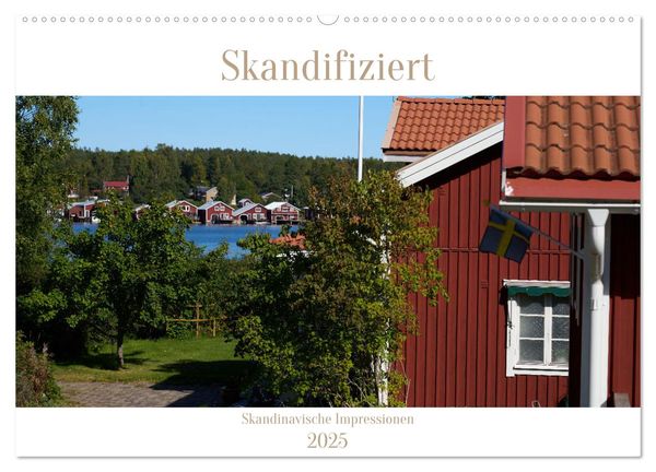 Skandifiziert 2025 (Wandkalender 2025 DIN A2 quer), CALVENDO Monatskalender