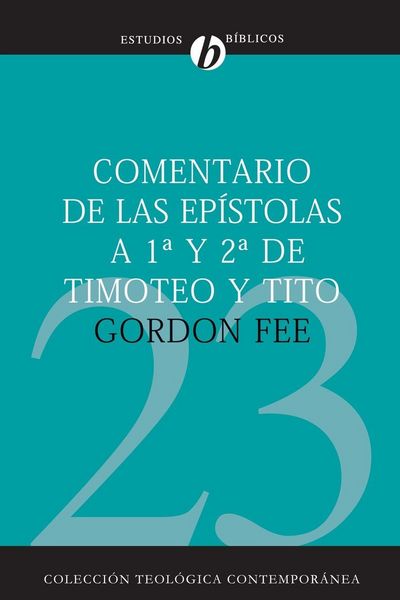 Produktbild: El Comentario de Las Ep&iquest;&iquest;stolas 1 Y 2 de Timoteo Y Tito = New International Biblical Commentary 1 and 2 Timothy, Titus