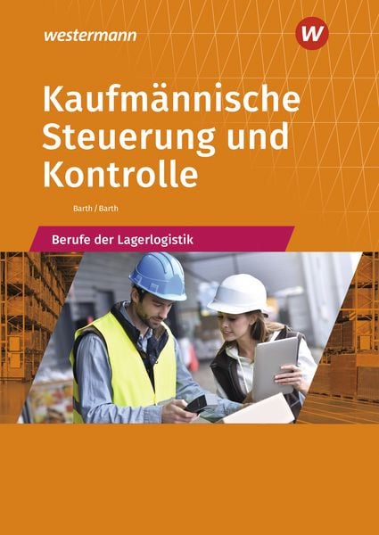 Kaufmännische Steuerung und Kontrolle, Taschenbuch von Volker Barth,Dominik Barth, Westermann Berufliche Bildung, 978-3-427-63438-6