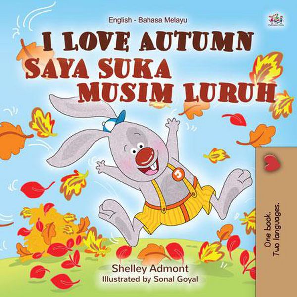 Produktbild: I Love Autumn Saya Suka Musim Luruh (English Malay Bilingual Collection)