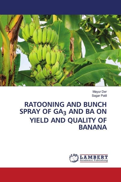 Produktbild: Ratooning and Bunch Spray Of Ga3 and Ba On Yield and Quality Of Banana