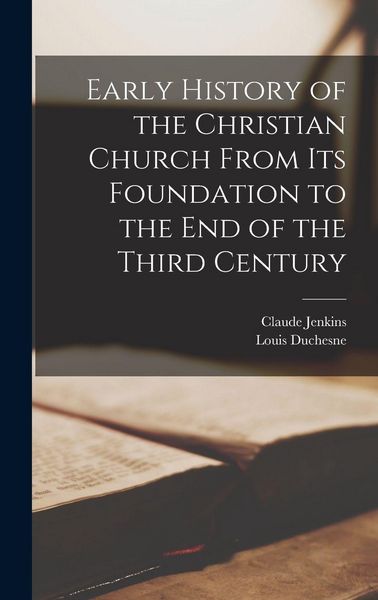 Produktbild: Early History of the Christian Church From its Foundation to the End of the Third Century