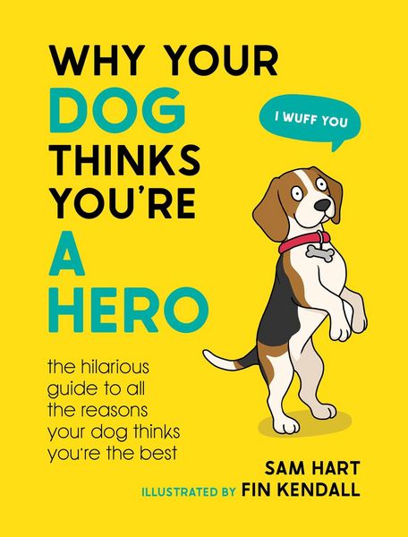 Produktbild: Why Your Dog Thinks You're a Hero