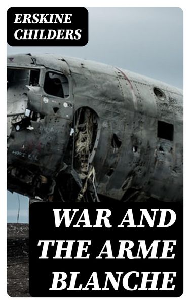Produktbild: War and the Arme Blanche