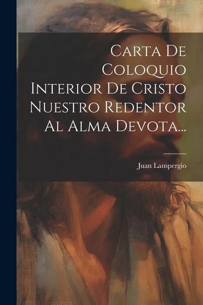 Produktbild: Carta De Coloquio Interior De Cristo Nuestro Redentor Al Alma Devota...