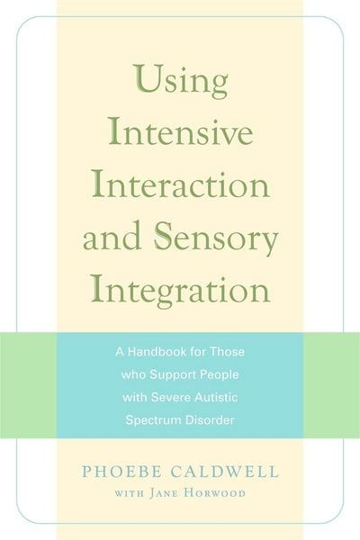Produktbild: Using Intensive Interaction and Sensory Integration