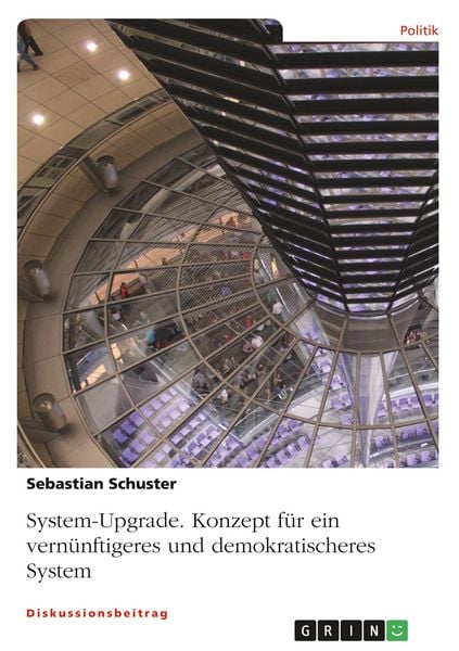 Produktbild: System-Upgrade. Konzept f&uuml;r ein vern&uuml;nftigeres und demokratischeres System