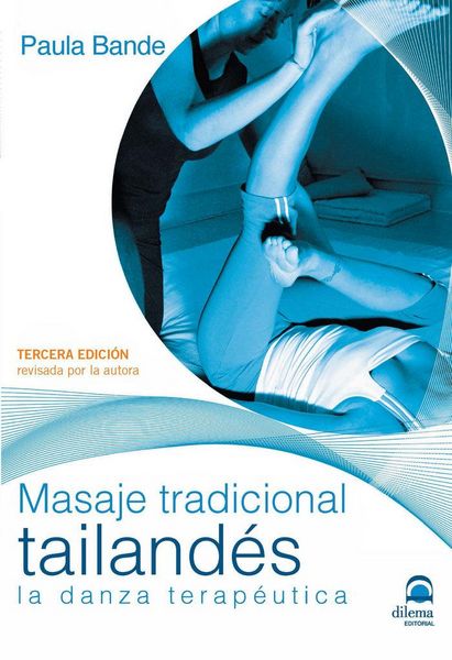 Produktbild: Masaje Tradicional Tailandes - La Danza Terapeutica (3&brvbar; Edic.)