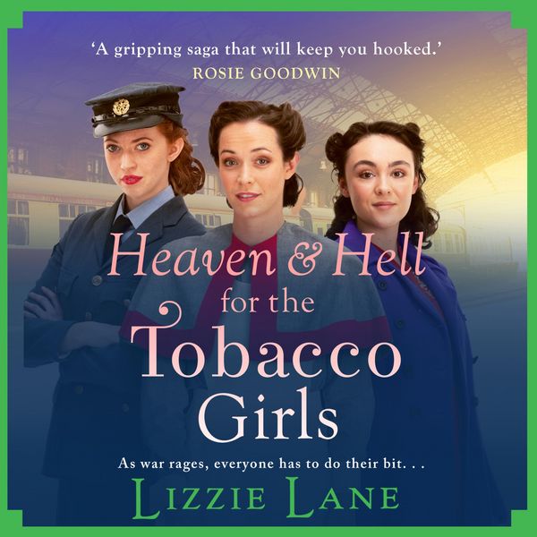 Heaven and Hell for the Tobacco Girls - Lizzie Lane, Audio, 9781800485150