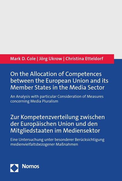 Produktbild: On the Allocation of Competences between the European Union and its Member States in the Media Sector | Zur Kompetenzverteilung zwischen der Europ&auml;isc