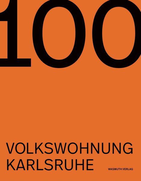 Produktbild: 100 Jahre Volkswohnung Karlsruhe