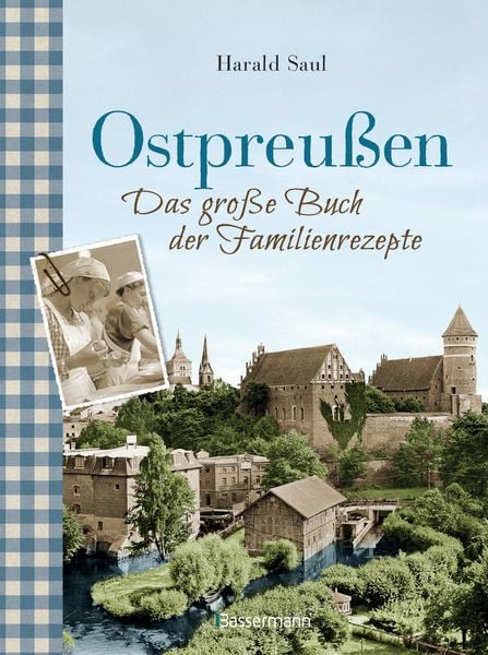 Produktbild: Ostpreu&szlig;en - Das gro&szlig;e Buch der Familienrezepte