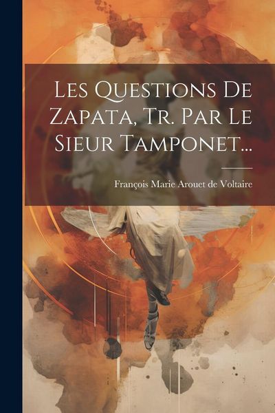 Produktbild: Les Questions De Zapata, Tr. Par Le Sieur Tamponet...