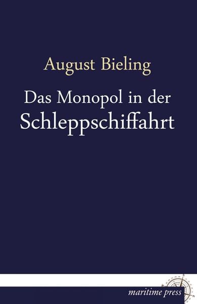 Produktbild: Das Monopol in der Schleppschiffahrt