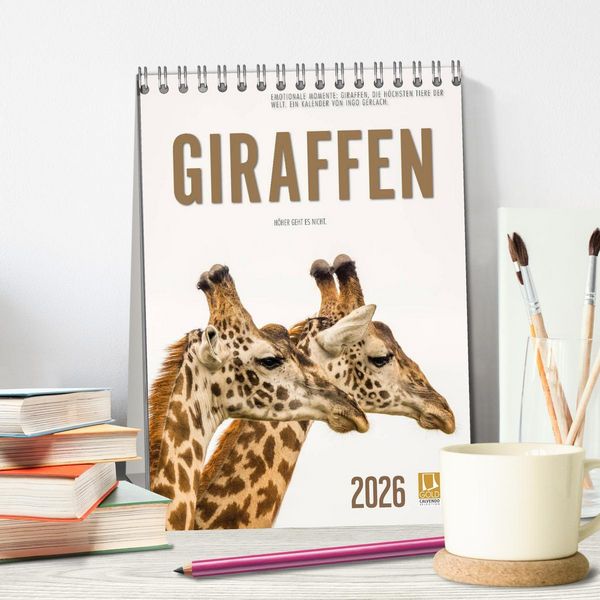 Produktbild: Emotionale Momente: Giraffen, die h&ouml;chsten Tiere der Welt. (Tischkalender 2026 DIN A5 hoch), CALVENDO Monatskalender