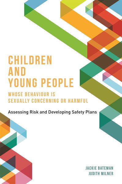 Produktbild: Children and Young People Whose Behaviour Is Sexually Concerning or Harmful