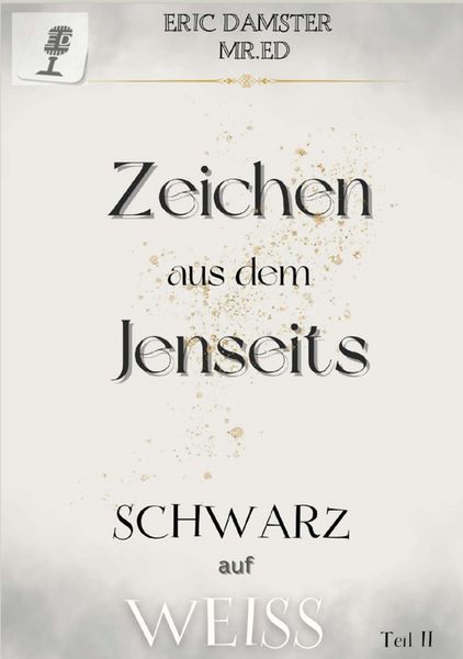 Produktbild: Zeichen aus dem Jenseits? Schwarz auf Weiss! Teil II