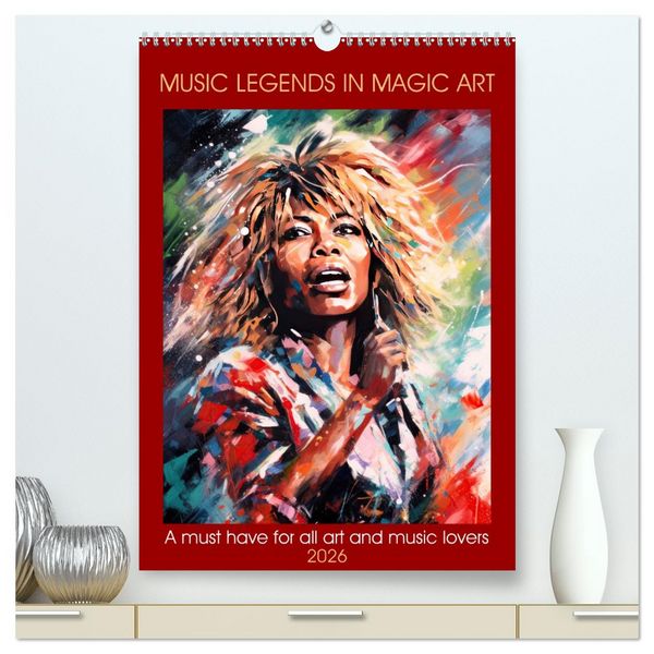 Music legends in magic art (High Quality Premium Wall Calendar 2026 DIN A2 portrait),CALVENDO 12 Month Wall Calendar