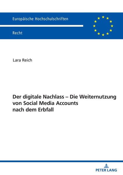Der digitale Nachlass, Taschenbuch von Lara Reich, Peter Lang GmbH, Internationaler Verlag der Wissenschaften, 9783631909362