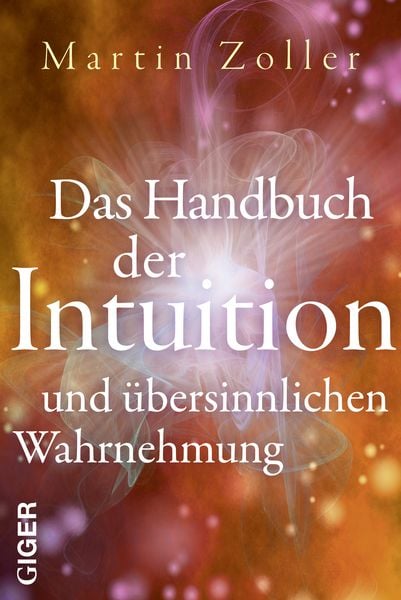Produktbild: Das Handbuch der Intuition und &uuml;bersinnliche Wahrnehmung