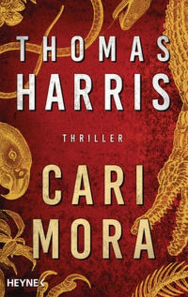 Cari Mora, Gebundene Ausgabe von Thomas Harris, Heyne