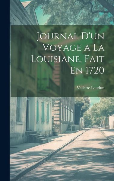 Produktbild: Journal D'un Voyage a La Louisiane, Fait En 1720