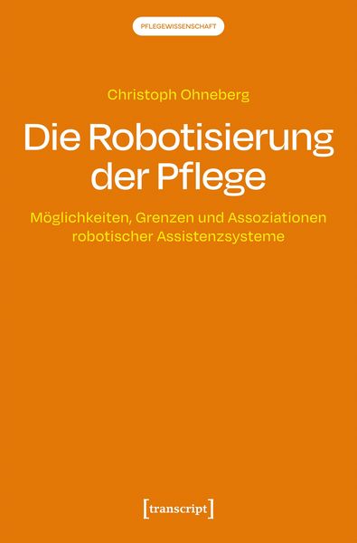 Produktbild: Die Robotisierung der Pflege
