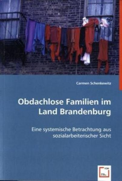 Schenkewitz, C: Obdachlose Familien im Land Brandenburg, Taschenbuch von Carmen Schenkewitz, VDM, 9783836477055