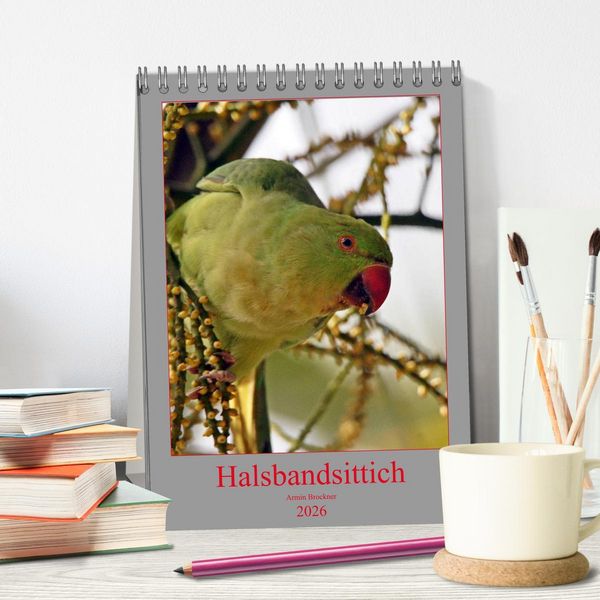 Produktbild: Halsbandsittich (Tischkalender 2026 DIN A5 hoch), CALVENDO Monatskalender