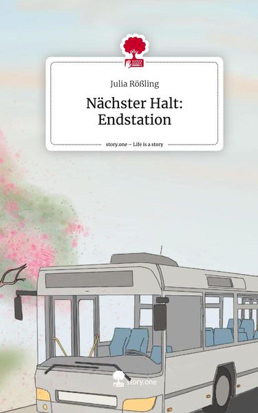 Produktbild: N&auml;chster Halt: Endstation. Life is a Story - story.one