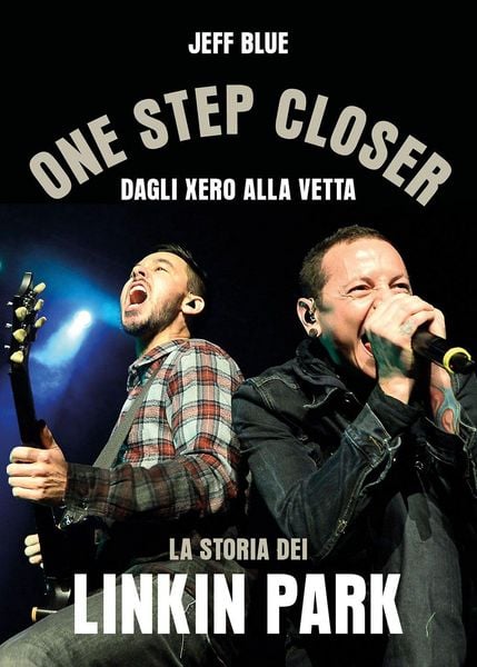 Produktbild: One step closer. Dagli Xero alla vetta: la storia dei Linkin Park
