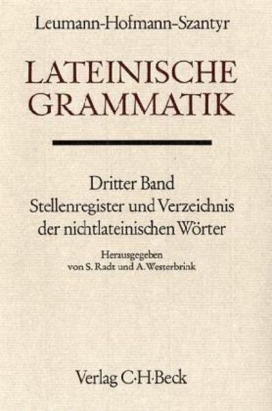 Lateinische Grammatik. Tl.3, Gebundene Ausgabe von Fritz Radt,Abel Westerbrink, C.H. Beck, 978-3-406-06072-4