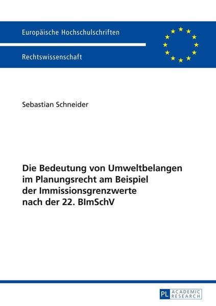 Produktbild: Die Bedeutung von Umweltbelangen im Planungsrecht am Beispiel der Immissionsgrenzwerte nach der 22. BImSchV