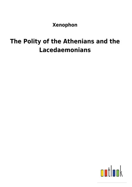 Produktbild: The Polity of the Athenians and the Lacedaemonians