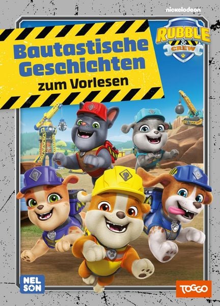 Rubble & Crew: Bautastische Geschichten zum Vorlesen, Gebundene Ausgabe von , Nelson, 978-3-8451-2947-1