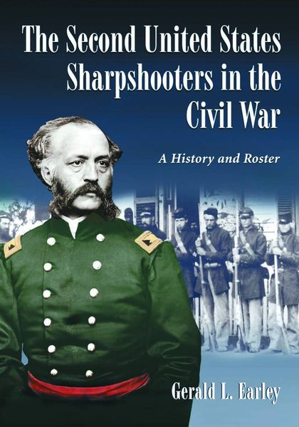 Produktbild: The Second United States Sharpshooters in the Civil War: A History and Roster