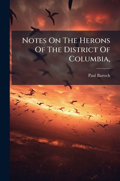Produktbild: Notes On The Herons Of The District Of Columbia,