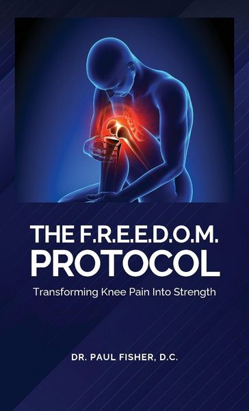 Produktbild: The F.R.E.E.D.O.M. Protocol, Transforming Knee Pain Into Strength